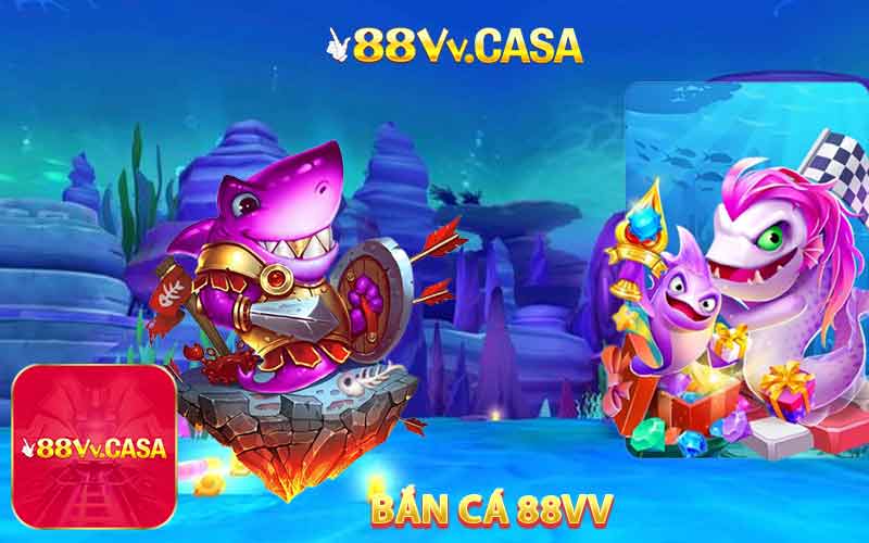 Bắn Cá 88VV