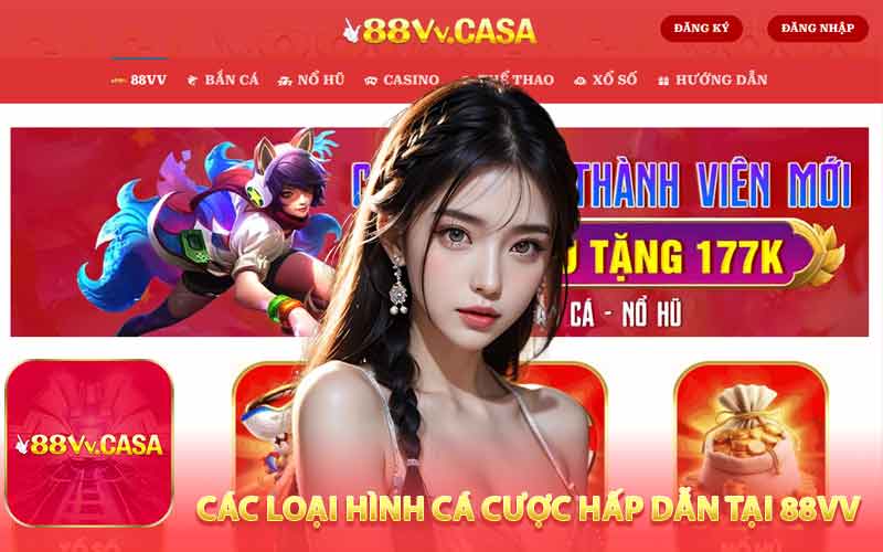 Các Loại Hình Cá Cược Hấp Dẫn Tại 88VV