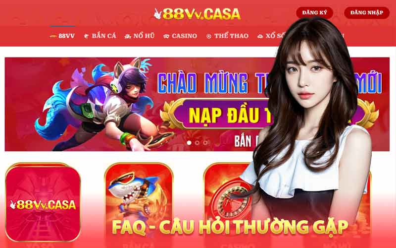 FAQs - Câu Hỏi Thường Gặp